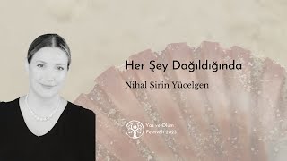 Her Şey Dağıldığında Nihal Şirin Yücelgen
