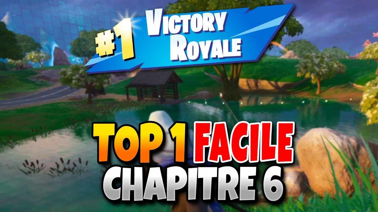 Comment Faire un TOP 1 Facilement sur Fortnite Chapitre 6 (Astuce