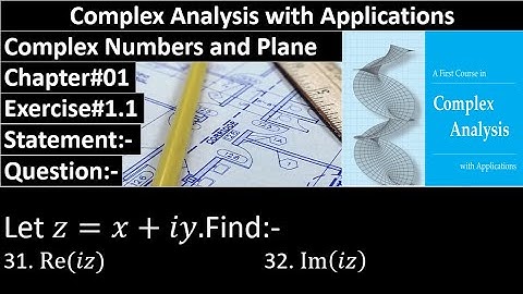 Complex Analysis and Applications | Exercise#1.1 | Question No#31,32 | Dennis G. Zill