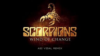 Scorpions - Wind Of Change Remix | Wind Of Change (Asi Vidal Remix)