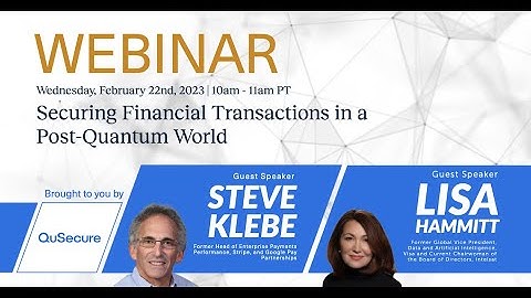 Webinar: Securing Financial Transactions in a Post-Quantum World