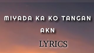 MIYADA KA KO TANGAN AKN LYRICS / MARGN KALIPATAN TIKTOK TRENDING /NEW MARANAO SONG