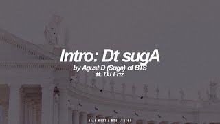 Intro: Dt sugA ft. DJ Friz | Agust D / Suga (BTS - 방탄소년단) English Lyrics