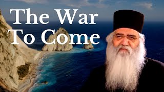 The War To Come //  Metropolitan Neophytos of Morfou - Prophecies Become Headlines