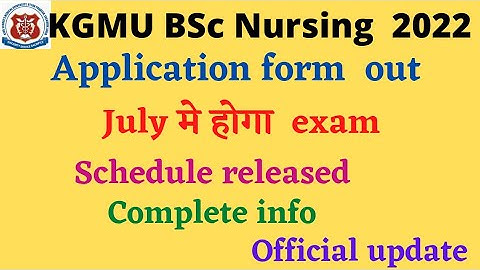 KGMU Bsc Nursing 2022|Application form released |Exam date | Complete schedule| KGMU official update