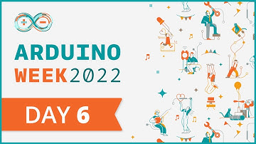 Arduino Week 2022 - Day 6: Community Celebration