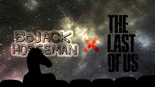 BoJack Horseman Trailer (The Last Of Us HBO Style)
