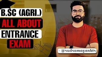 ENTRANCE EXAMS FOR B.SC AGRICULTURE 2025 ADMISSION | EXAMS | HOW TO START PREPARATION