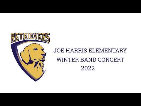 Joe Harris Elementary School 2022 Winter Band Concert