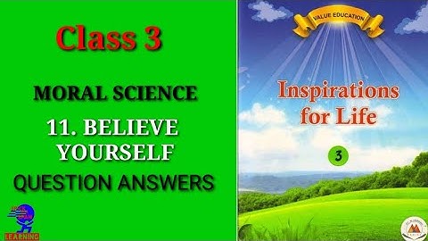 class 3 msci ch 11. Believe in yourself question answers | Inspirations for life