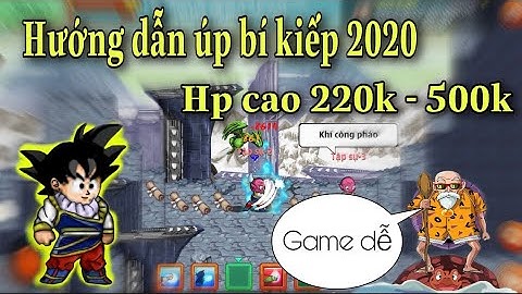 Hướng Dẫn Cách Up Bí Kiếp HP Cao Mới Nhất 2020 Khi max HP 220K Đến 500K HP - Ngọc Rồng Online
