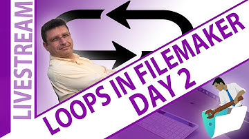 Loops in FileMaker with Nick Hunter - Day 2
