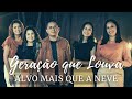 ALVO MAIS QUE A NEVE | Geração Que Louva - Cover (COM LETRA)