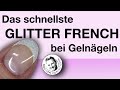 MEGA Glitter French mit UV Gel - Super schnell! Super Easy!