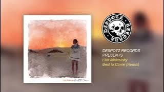 Lisa Miskovsky - Best to Come Remix ( HQ Audio Stream)