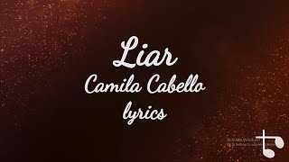 Lyrics — Liar — Camila Cabello