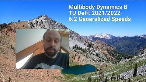 Multibody Dynamics B 2021/2022: 6.2 Generalized Speeds & Kinematical Differential Equations