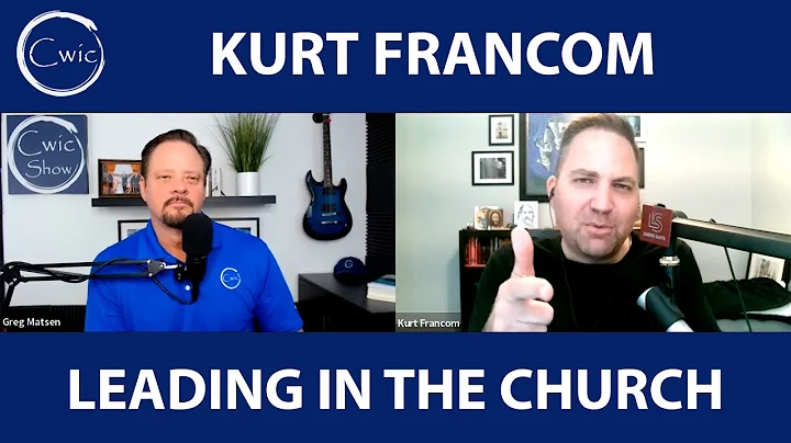 Kurt Francom - Leadership In The Church