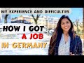 How I found a Job in Germany? | Getting a Job in Germany | Challenges and Difficulties | with Eng CC