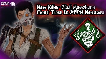 New Killer Skull Merchant First Time In DBDM Netease!!