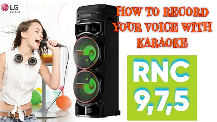 how to record your voice with karaoke in lg rnc 9,7,5