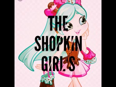 The shopkin girls😃💝😃 - YouTube