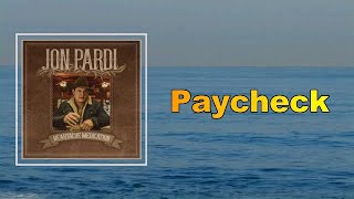 Video thumbnail of "Jon Pardi - Paycheck (Lyrics)"