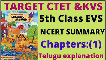 5th Class EVS NCERT Summary (Chapter:1)for CTET&KVS