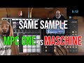 MPC ONE vs MASCHINE - 7 Minutes - SAME SAMPLE