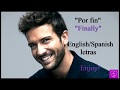Pablo Alborán -Por fin "English/Spanish Lyrics"