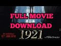 1921 FULL MOVIE DOWNLOAD (LINK IN DESCRIPTION)