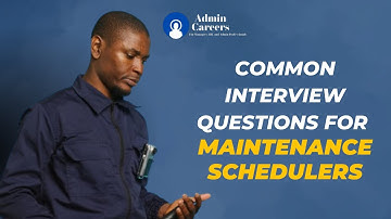 Common Interview Questions for Maintenance Scheduler in 2025