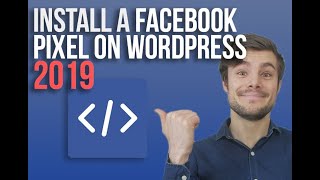 how to set up a facebook pixel in wordpress easy 2019 step by step tutorial