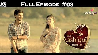 Meri Aashiqui Tum Se Hi in English - Full Episode 3