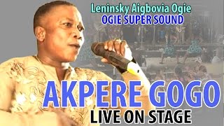 Akpere-Gogo Live On Stage By Ogie Super Sound - Edo Music Live On Stage