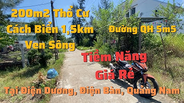 Bán đất thổ cư 200m2 , Ven Sông, Cách Biển 1,5km, đường QH 5m5 Giá Rẻ tại Điện Dương | Đất Quảng Nam