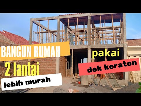 Bangun Rumah 2 Lantai Lebih Murah 25 Persen Pakai Dek Keraton Youtube