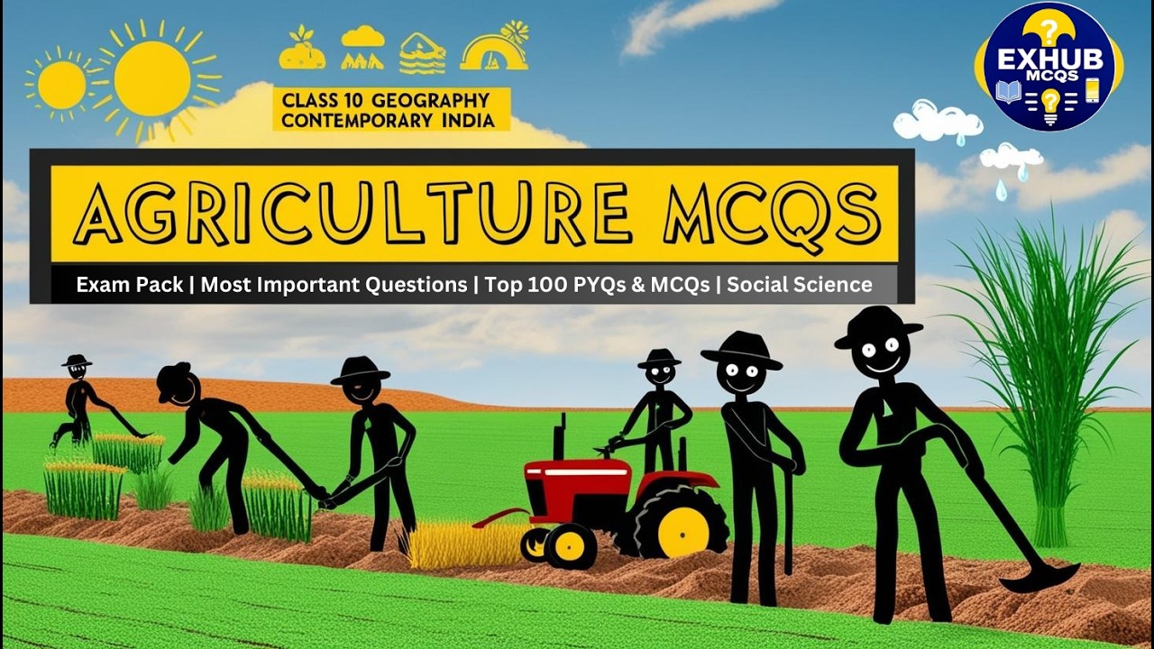 Exam Pack Most Important Questions | Agriculture | Class 10 Geography Full Chapter PYQs 