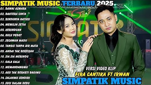 Dawai Asmara – Simpatik Music Full Album 2025 | Bahtera Cinta – Irwan D’Academy Ft Fira Cantika