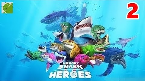 Hungry Shark Heroes - Android Gameplay FHD Part 2
