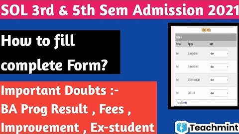 SOL 3rd & 5th Sem 2021 | How to Fill Complete Admission Form? | Fess , Last Date? | Teachmint