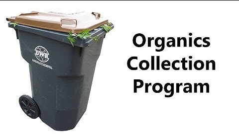 Organics Collection Program video