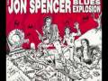 Jon Spencer Blues Explosion - Right Place Wrong Time