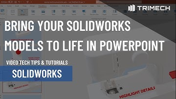 Bring your SOLIDWORKS Models To Life in a Microsoft PowerPoint Presentation