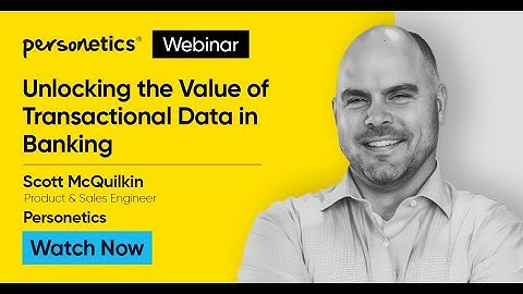 Personetics Webinar: Unlocking the Value of Transactional Data in Banking