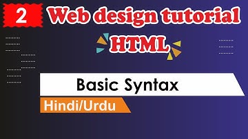 HTML Basic Syntax in (HINDI/URDU)