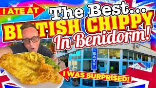 I ATE at The Best BRITISH Fish & Chip Shop in BENIDORM and was SURPRISED!