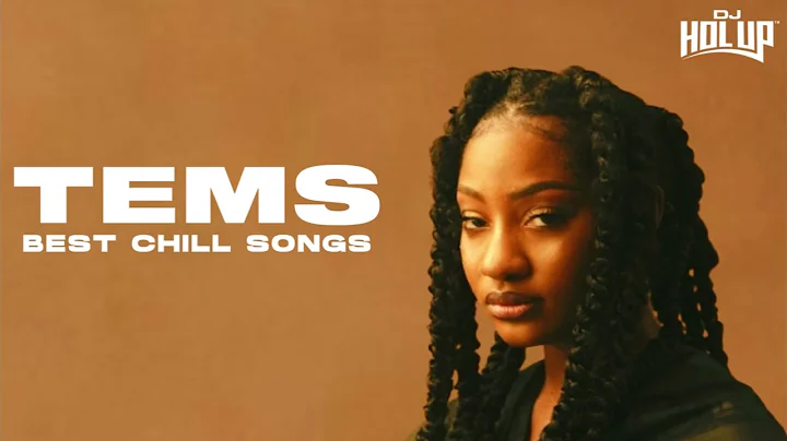 TEMS | 1 Hour of Chill Songs | Afrobeats/R&B MUSIC...