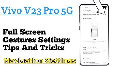Vivo V23 Pro 5G || How To Use Full Screen Display Settings/Navigation Settings Tips And Tricks