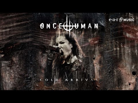 Once Human 'Cold Arrival' - Official Music Video - New Album 'Scar Weaver' Out Now